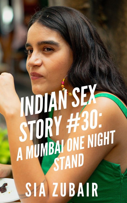 Erotic Stories for Punjabi Women 30 - Indian Sex Story #30: A Mumbai One Night Stand